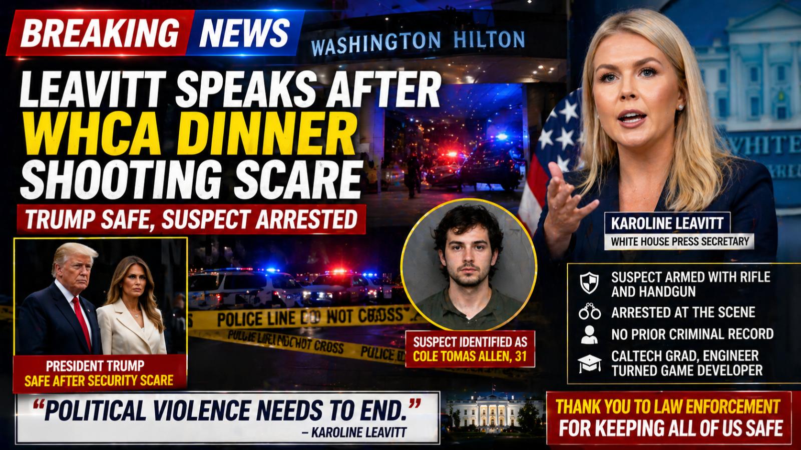 Trump Safe After Shooting Scare at WHCA Dinner, Suspect Arrested