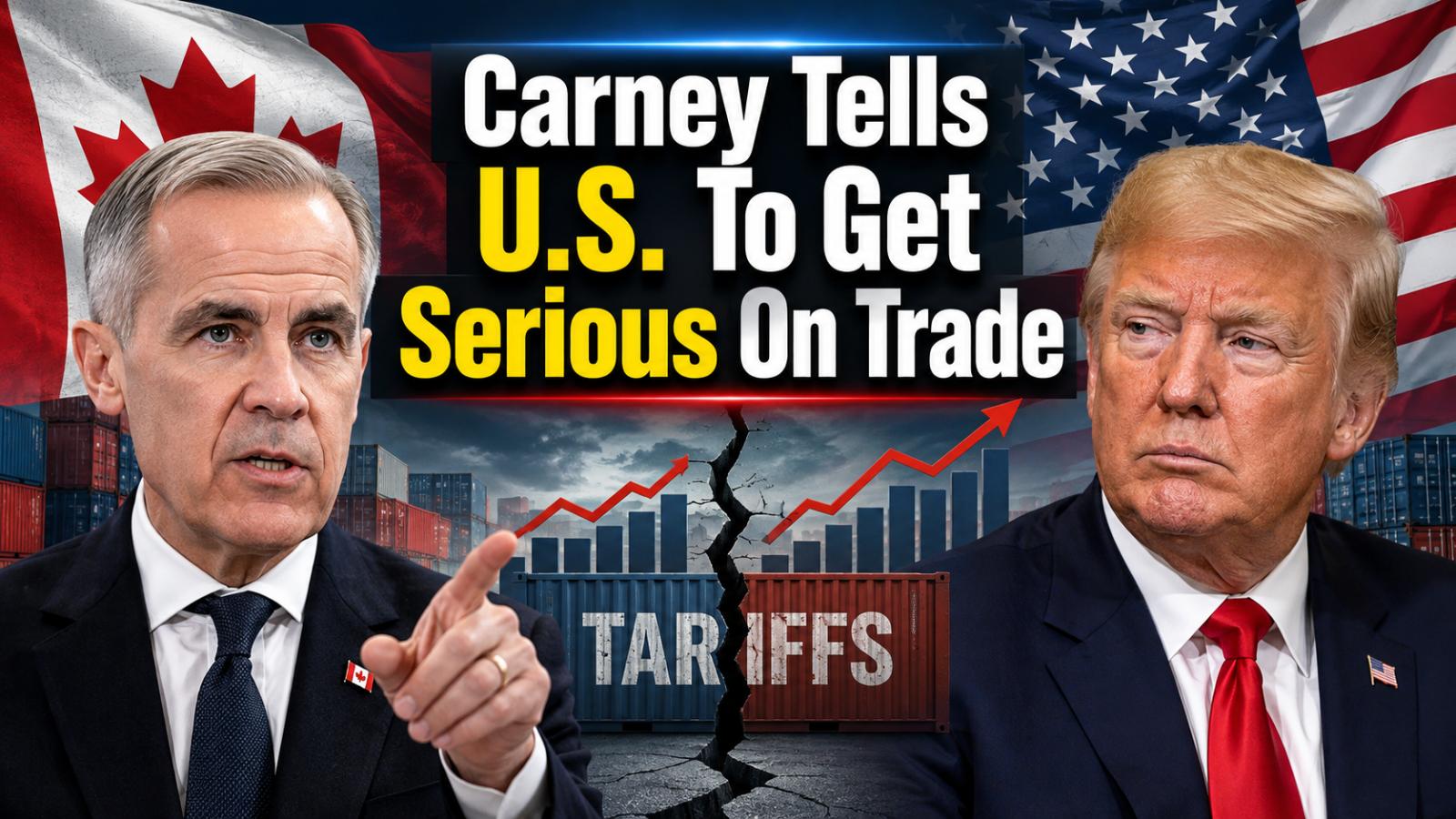 Mark Carney urges US to get serious on Canada trade talks