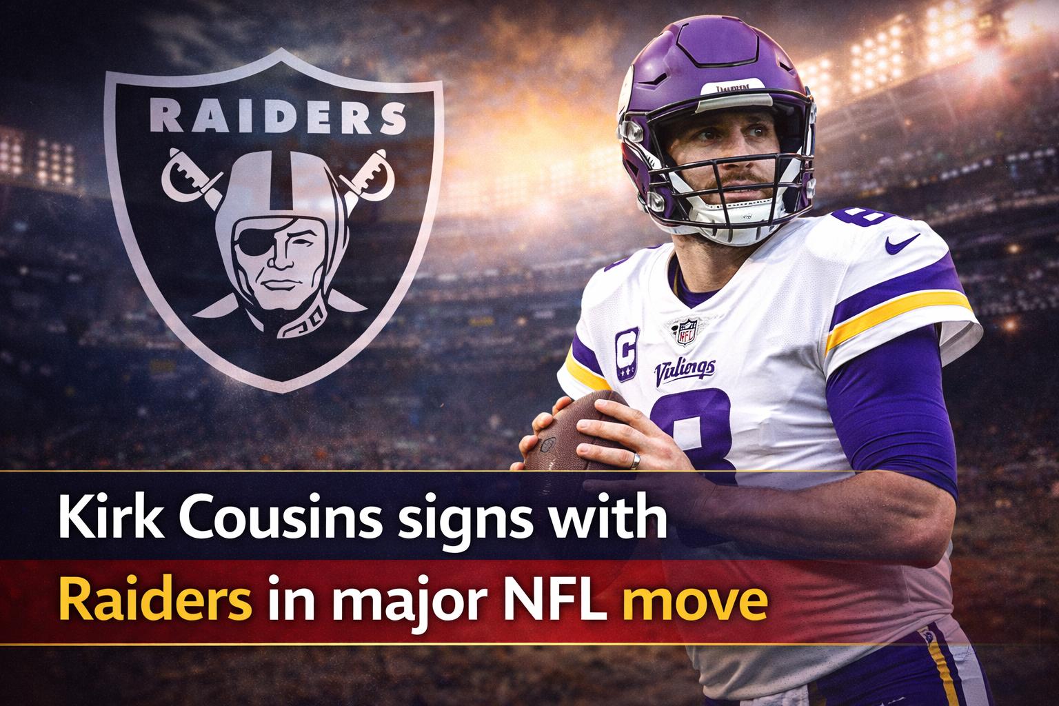 Kirk Cousins signs with Raiders in major NFL move