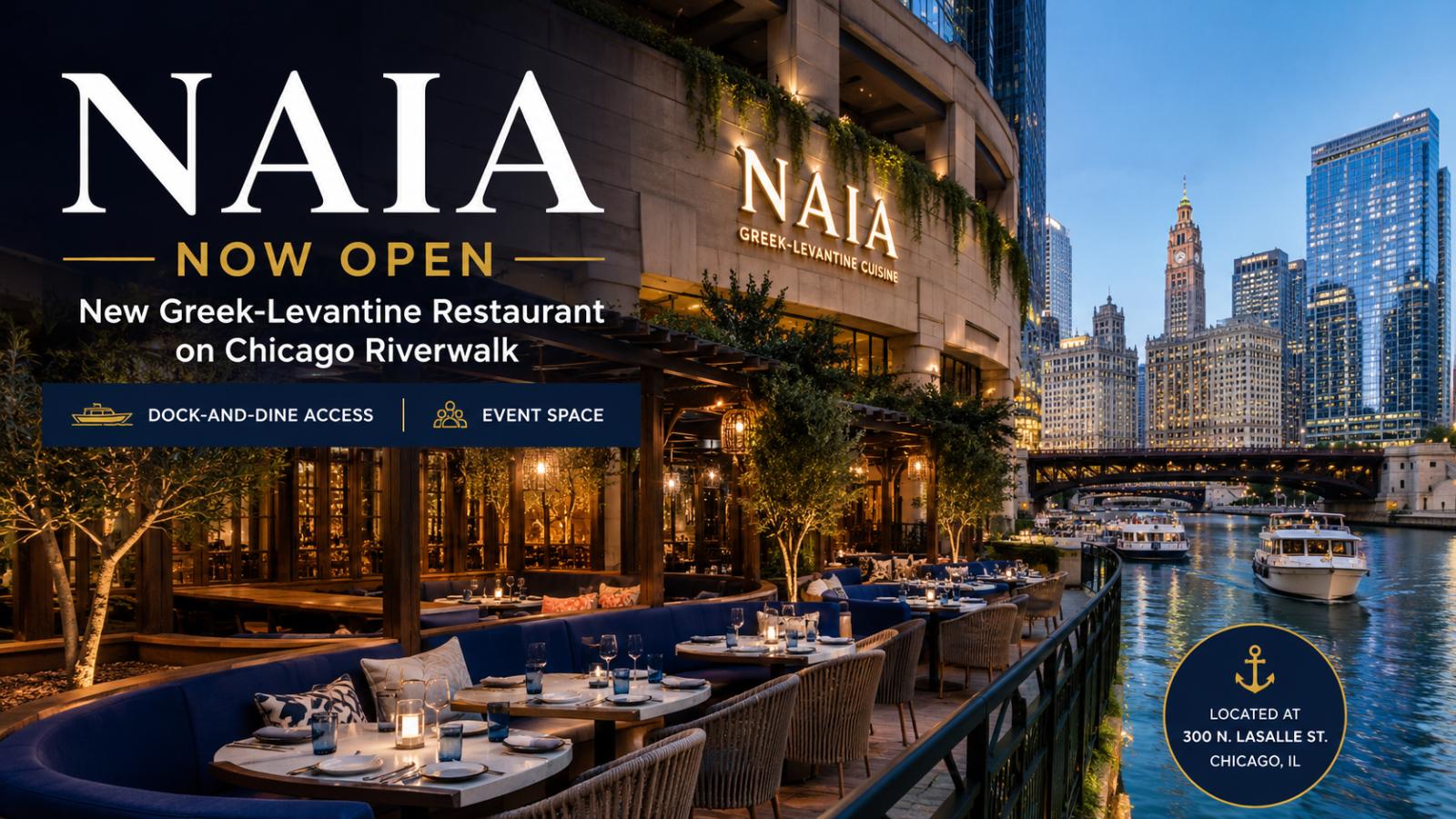 Naia Chicago Riverwalk Opens With Greek-Levantine Menu and Dock-and-Dine Access