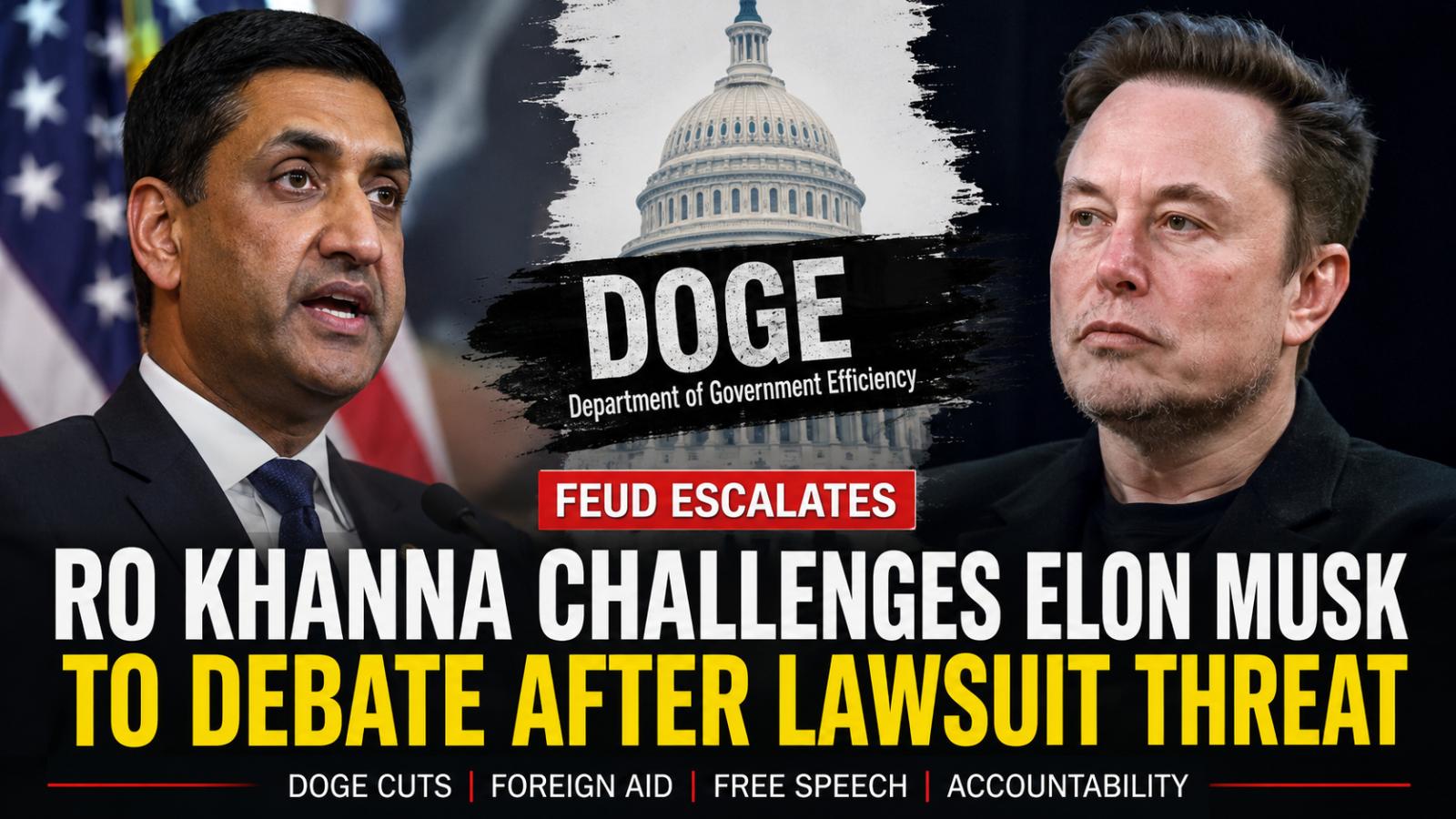 Ro Khanna Challenges Elon Musk to Debate DOGE Cuts, Lawsuit Threat