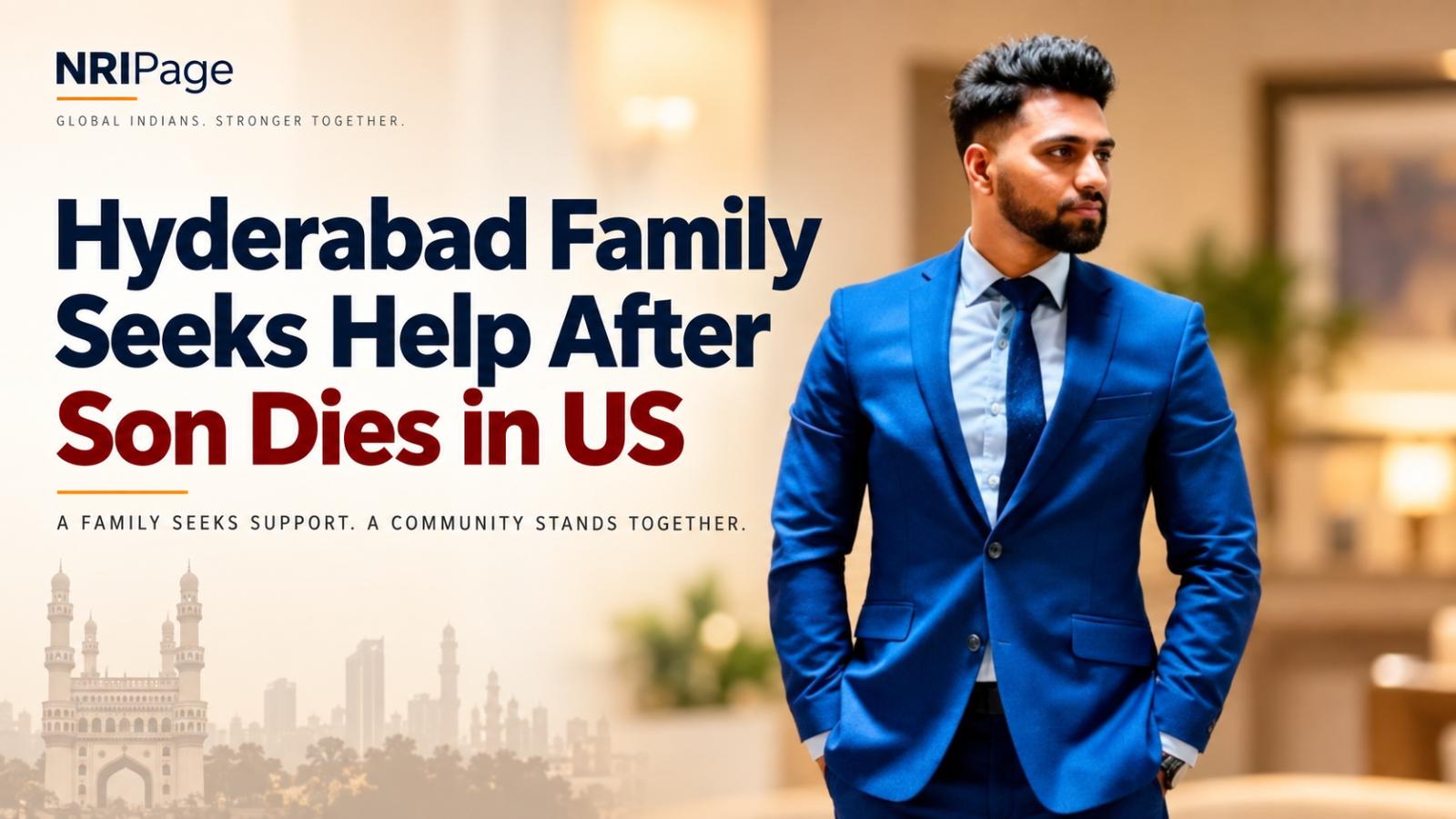 Hyderabad Family Seeks Help After Mohammed Jaber Hussain Dies in US