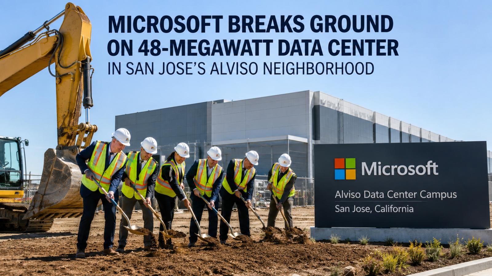 Microsoft Alviso Data Center Breaks Ground in San Jose as AI Demand Rises