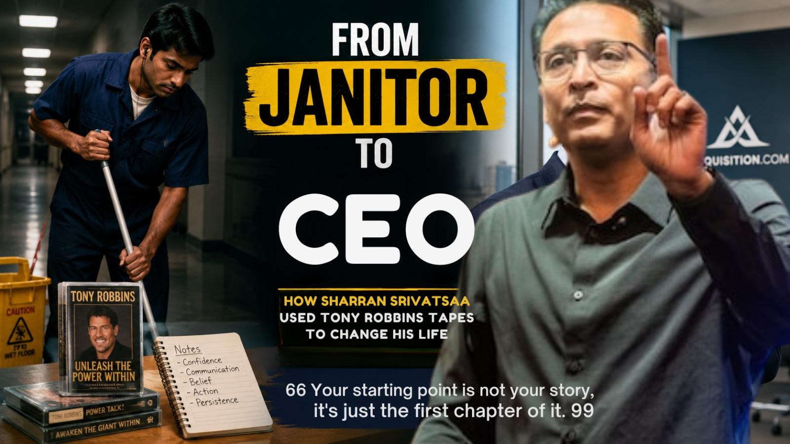 From Janitor to CEO Sharran Srivatsaa Credits Tony Robbins Tapes