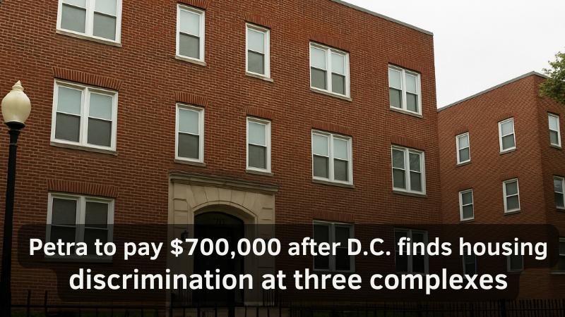 Petra Management to pay $700,000 in D.C. housing discrimination settlement
