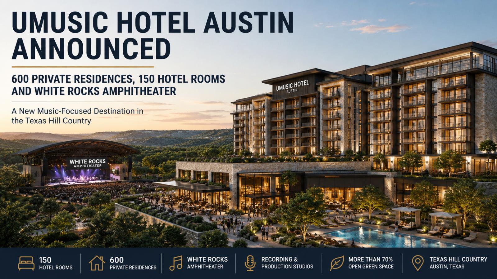 UMusic Hotel Austin Announced With 600 Private Residences