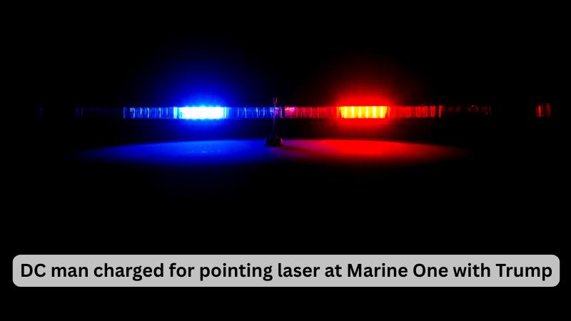 Washington man arrested after aiming laser at Marine One with Trump onboard