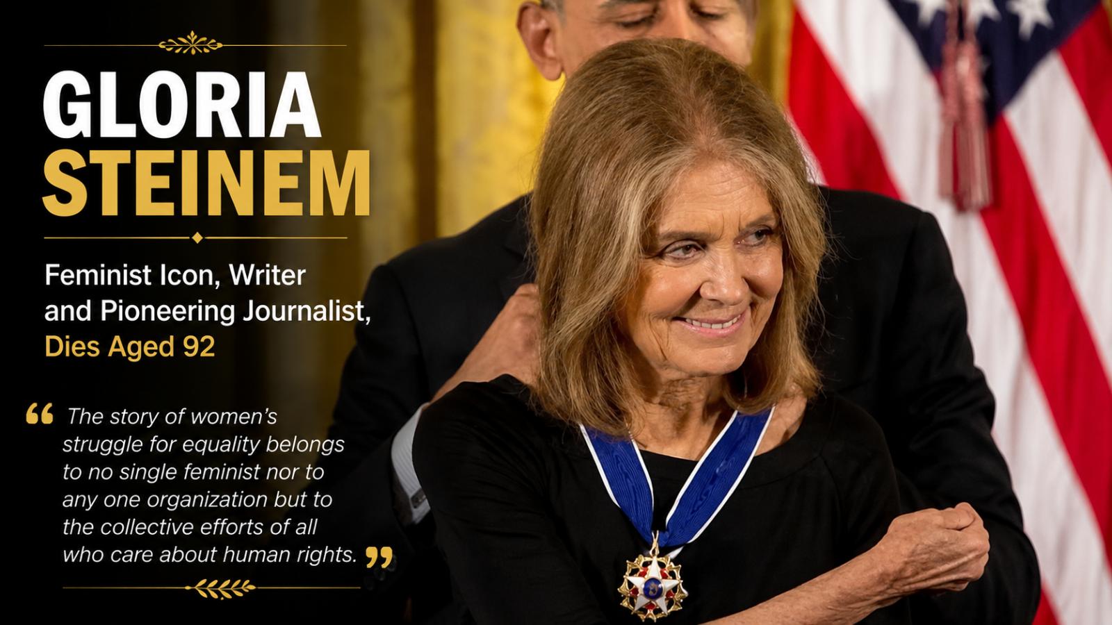 Gloria Steinem, feminist icon and journalist, dies at 92