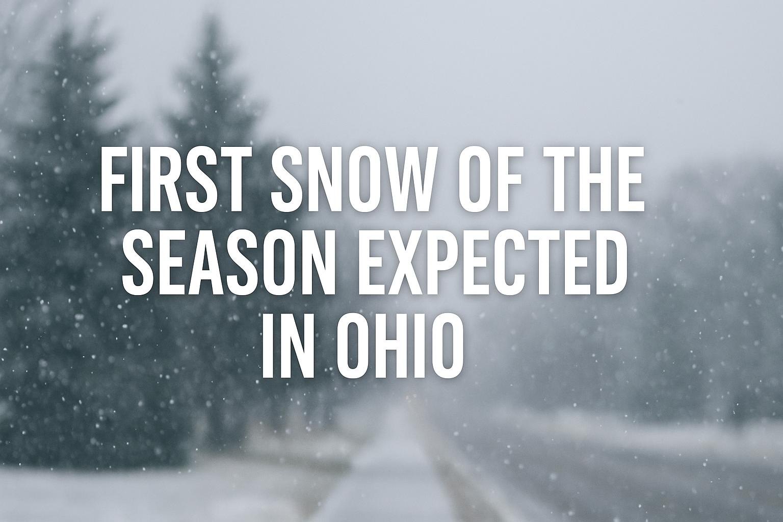 First snow of the season expected in Ohio as temperatures drop Monday