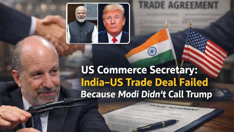 US commerce secretary says Modi did not call Trump, trade deal collapsed