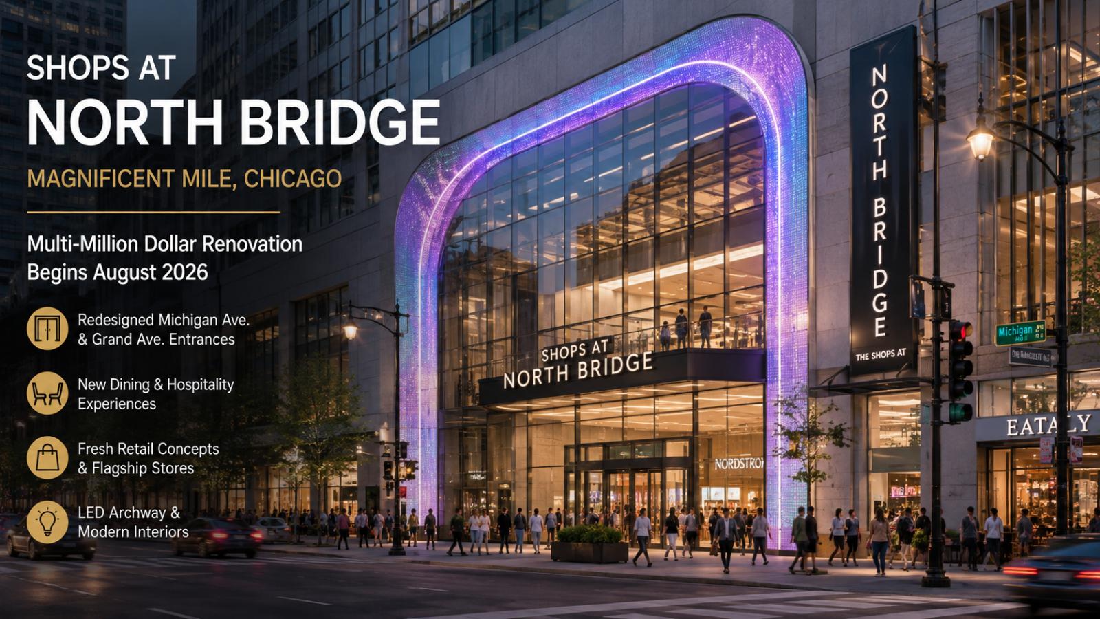 Shops at North Bridge plans major Magnificent Mile renovation