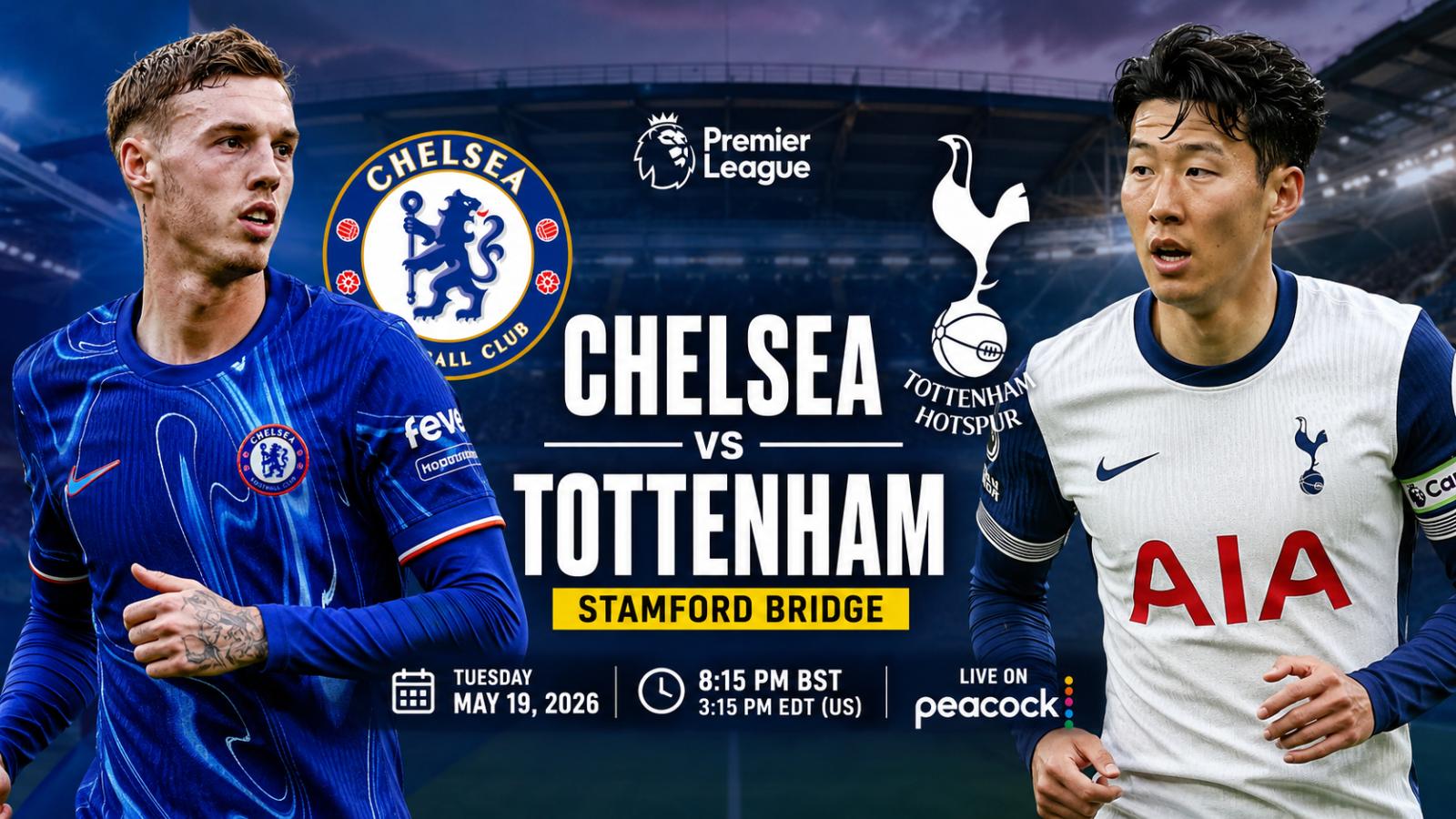 Tottenham Premier League Safety Test Comes Against Chelsea at Stamford Bridge