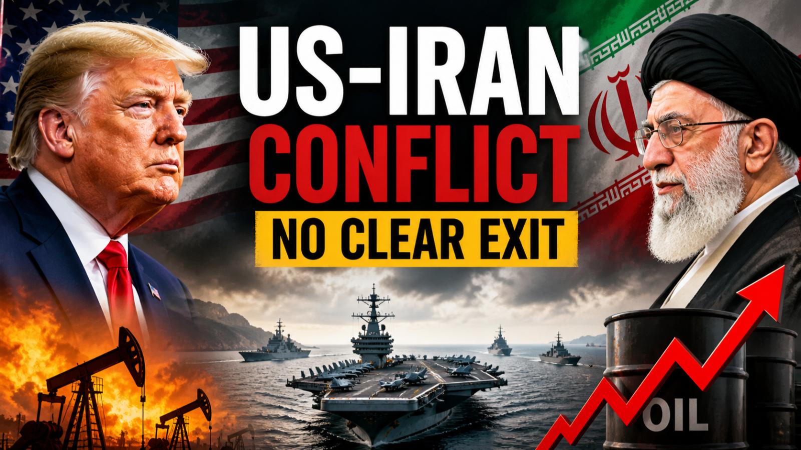 US-Iran Conflict Escalates: Why Trump Has No Clear Exit Strategy