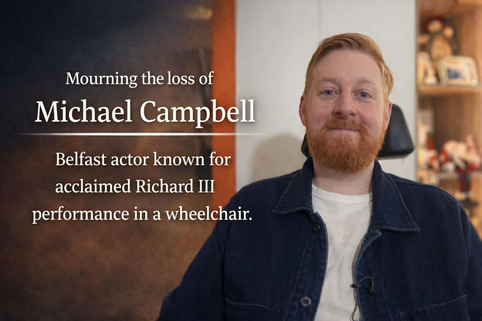 Actor Michael Campbell dies at 35 after acclaimed Richard III performance