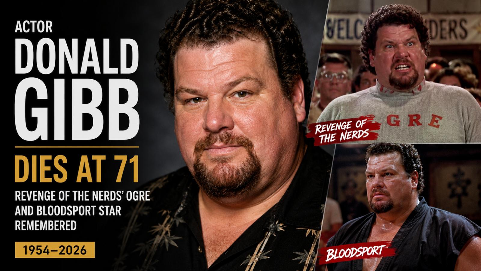 Donald Gibb Dies at 71 Ogre Actor’s Bloodsport Legacy