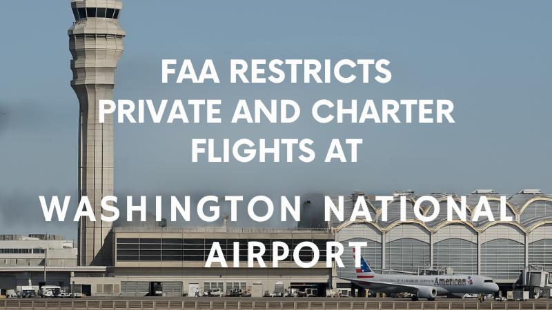 FAA restricts private and charter flights at Washington National Airport