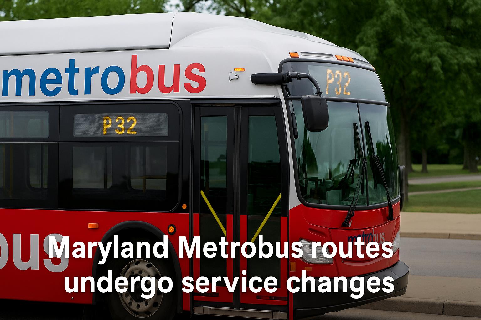 Maryland Metrobus Routes See New Adjustments After June Better Bus Rollout