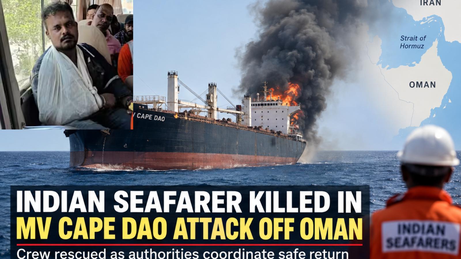 Indian seafarer killed in MV Cape Dao attack near Oman