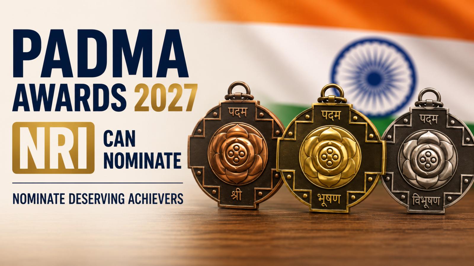 Can NRIs Apply for Padma Awards 2027? Rules Explained
