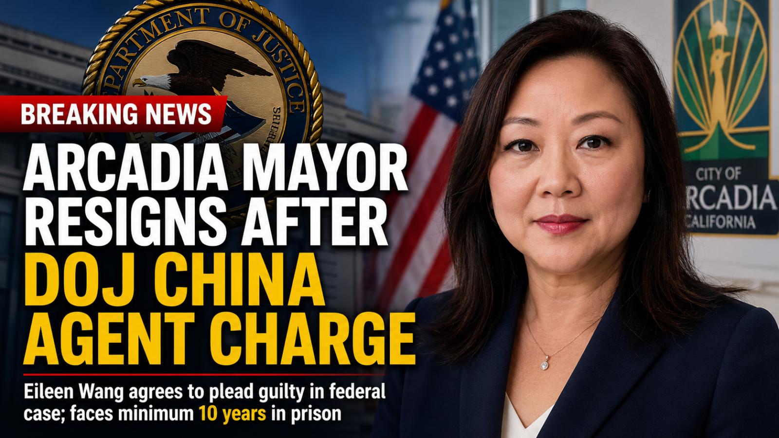 Arcadia Mayor Resigns After DOJ China Agent Charge
