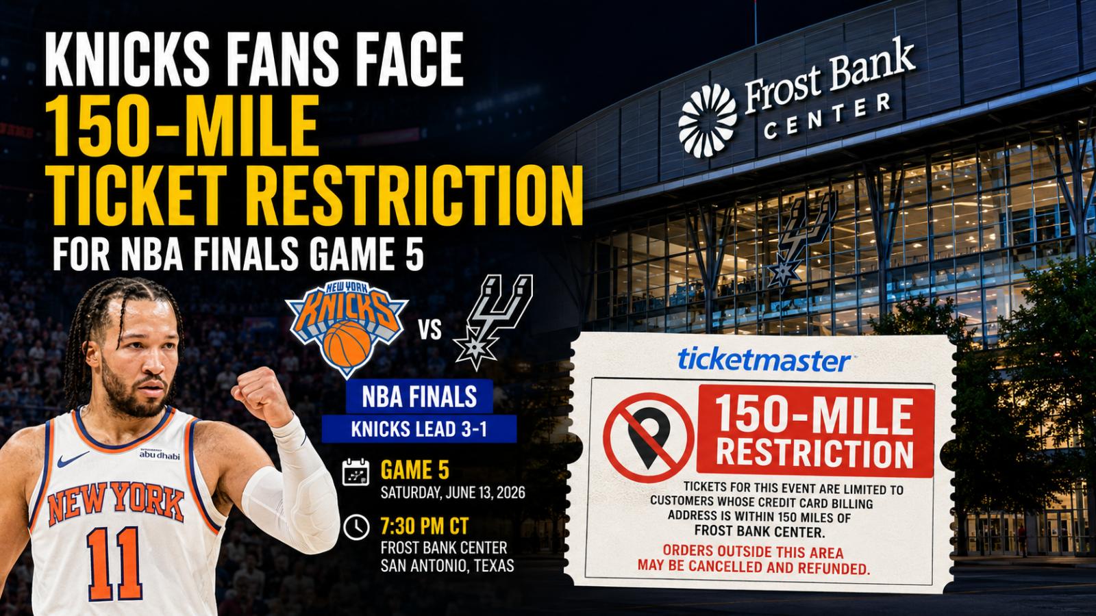 Knicks Game 5 Ticket Restriction: Spurs’ 150-Mile Rule