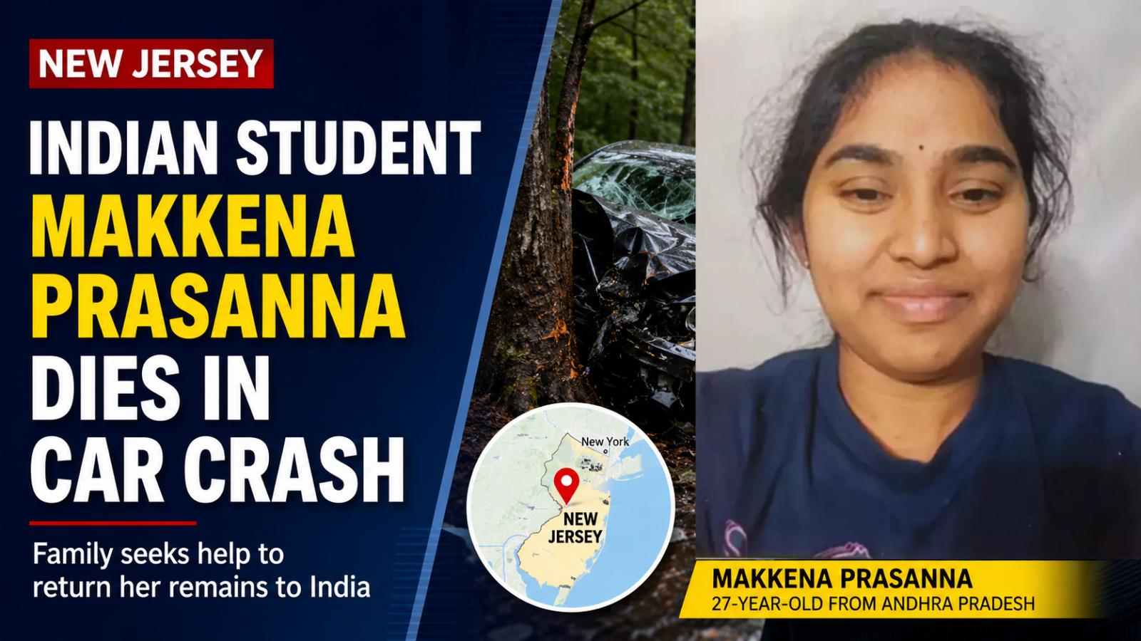 Indian Student Makkena Prasanna Dies in New Jersey Crash