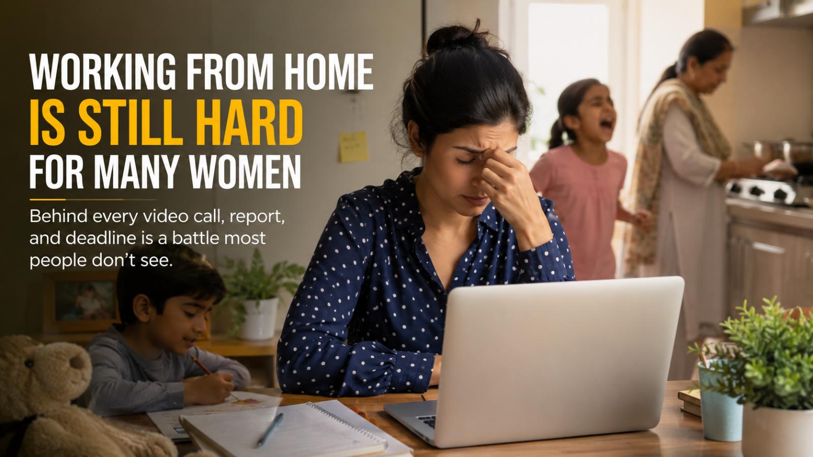 Why Working From Home Is Still Hard for Many Women