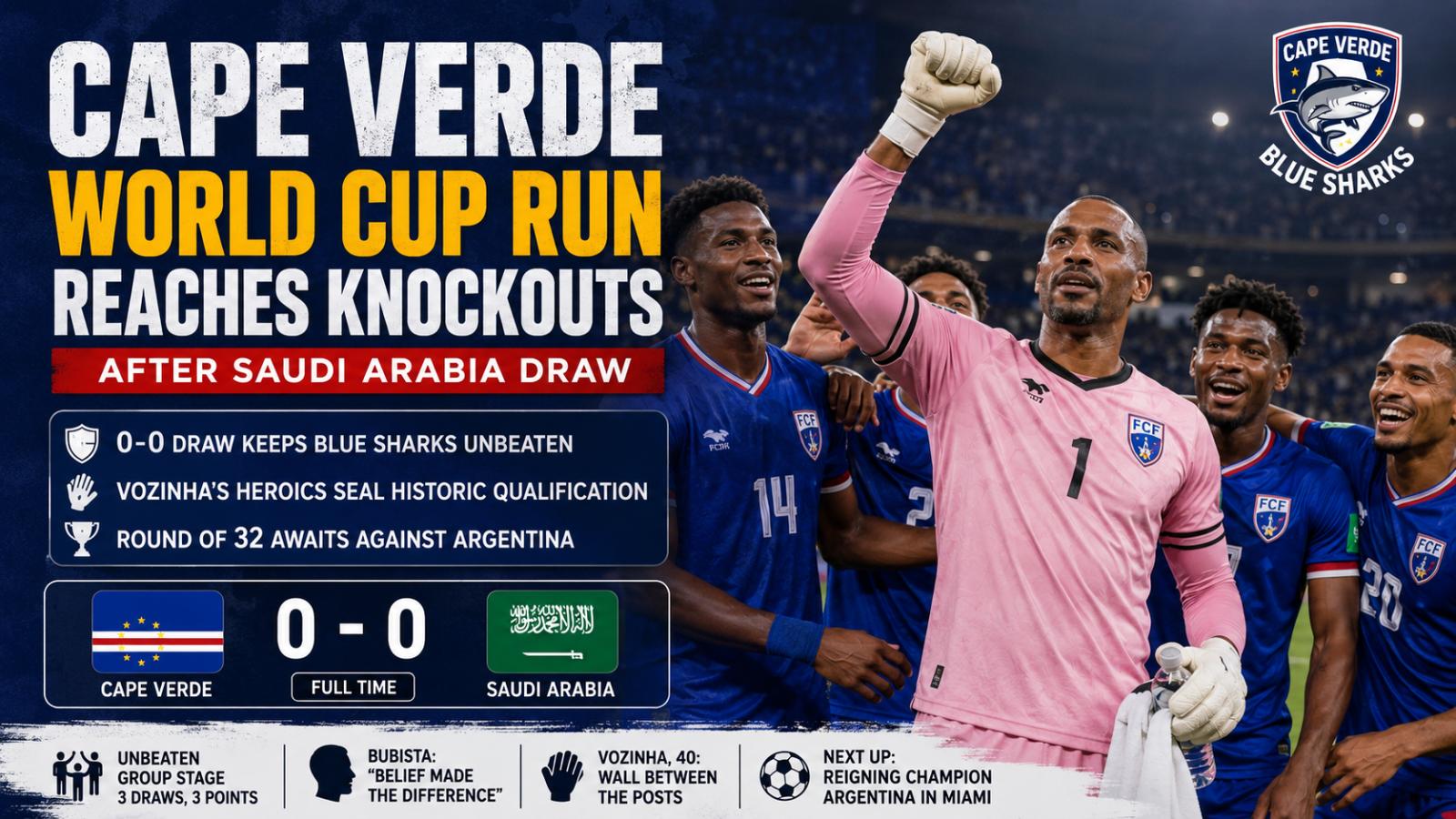Cape Verde World Cup Run Reaches Knockouts After Saudi Arabia Draw