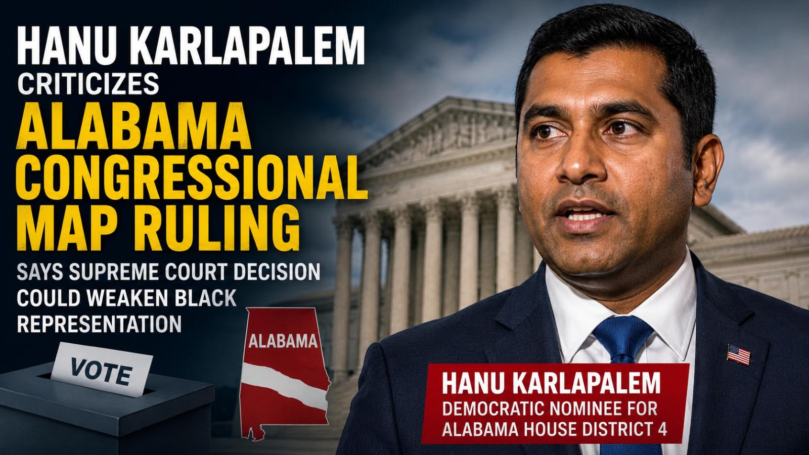 Hanu Karlapalem Alabama District 4: Map Ruling Fuels Race