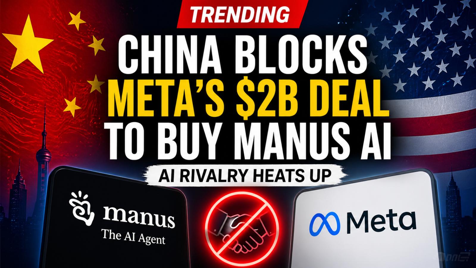 What is Manus AI and why did China block its sale to Meta? Strategic concerns explained