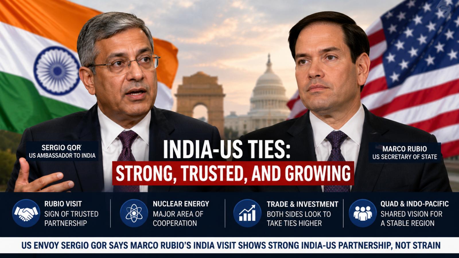 Sergio Gor Says Rubio’s India Visit Shows Strong India-US Ties, Not Strain