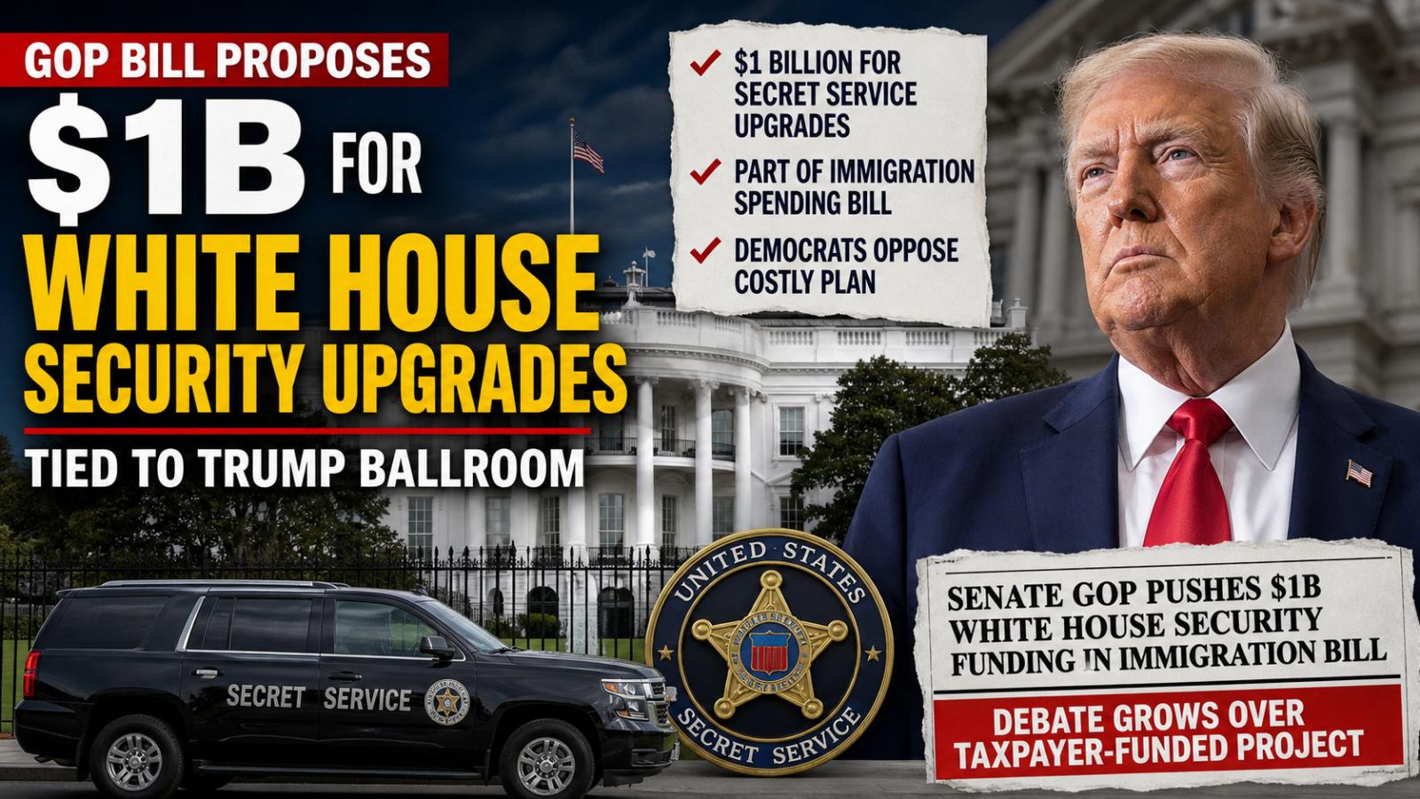 GOP’s $1B White House Security Bill Fuels Trump Ballroom Fight