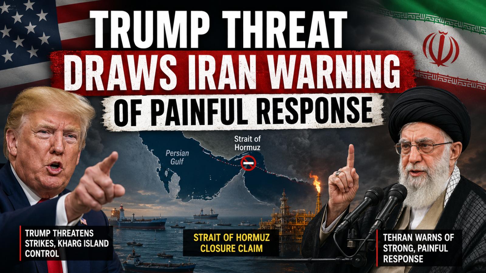 Trump Iran Threat Raises Gulf Tensions as Tehran Warns of Painful Response