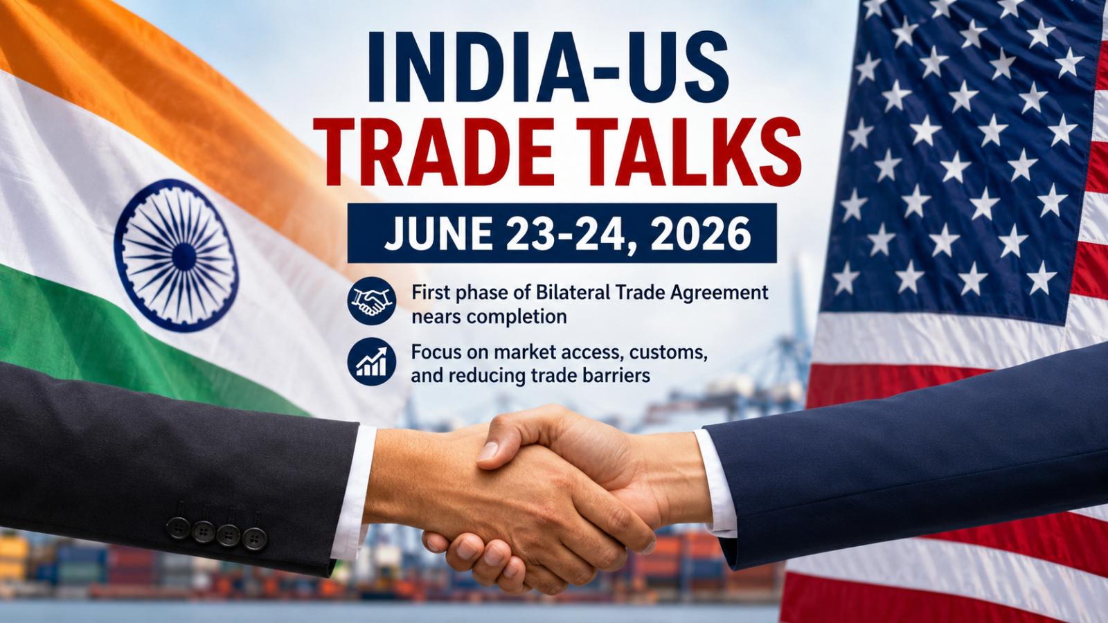 India-US Trade Talks June 23-24: First BTA Phase Nears Completion