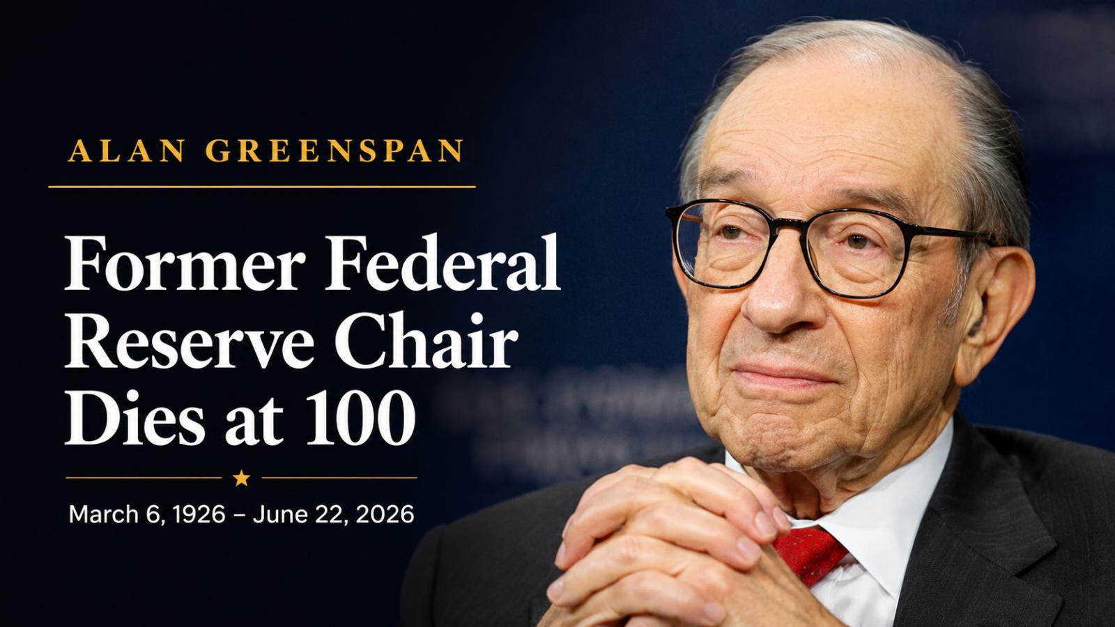 Alan Greenspan, Former Federal Reserve Chair, Dies at 100