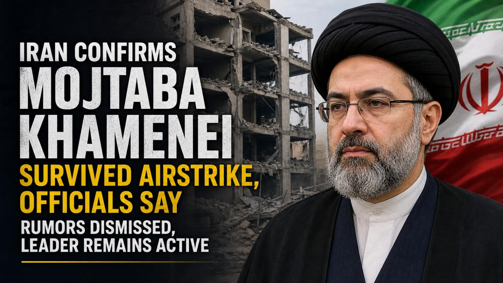 What happened to Mojtaba Khamenei during the Iran conflict? He survived an airstrike, officials say