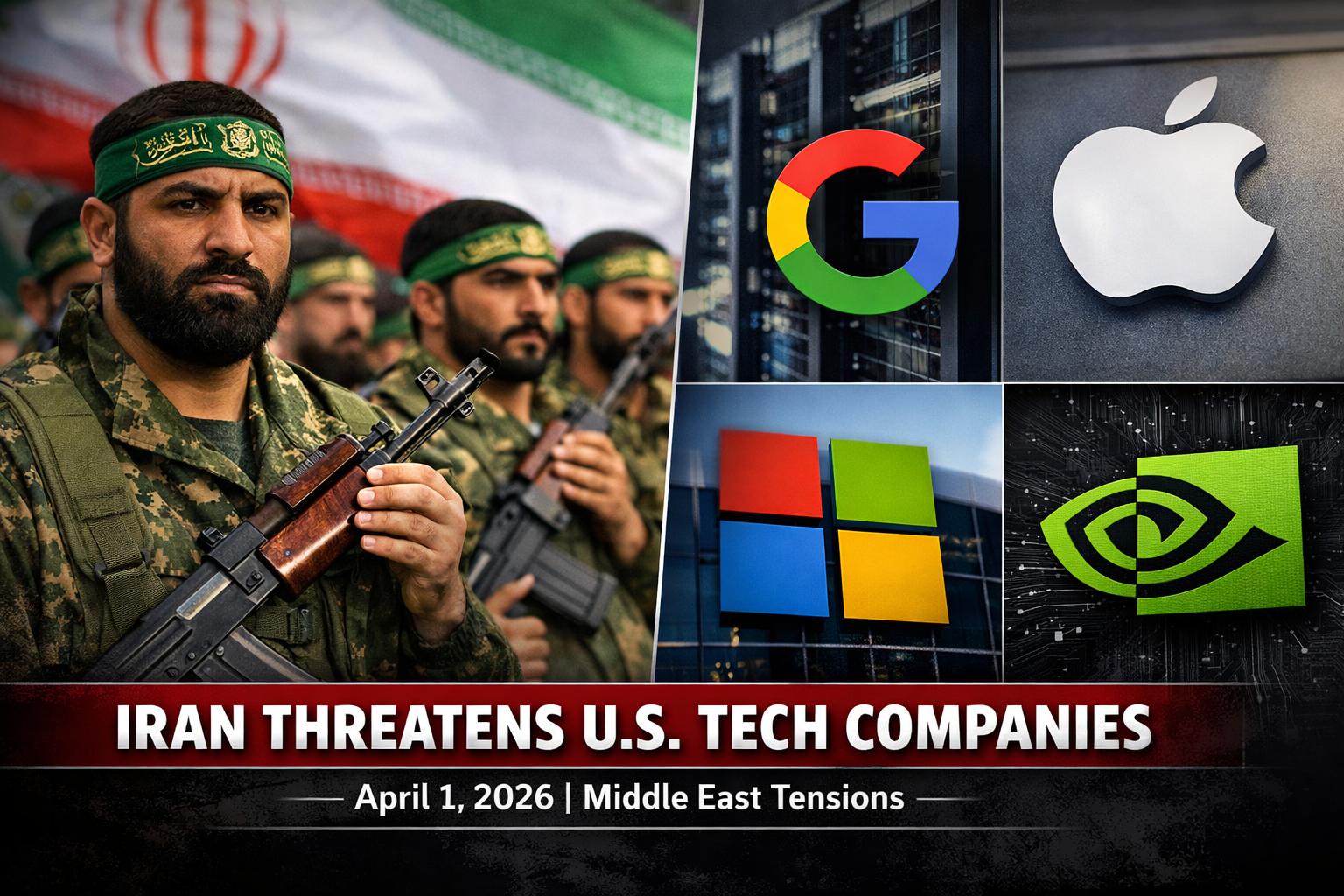 Iran issues April 1 deadline for attacks on Nvidia, Apple, Microsoft