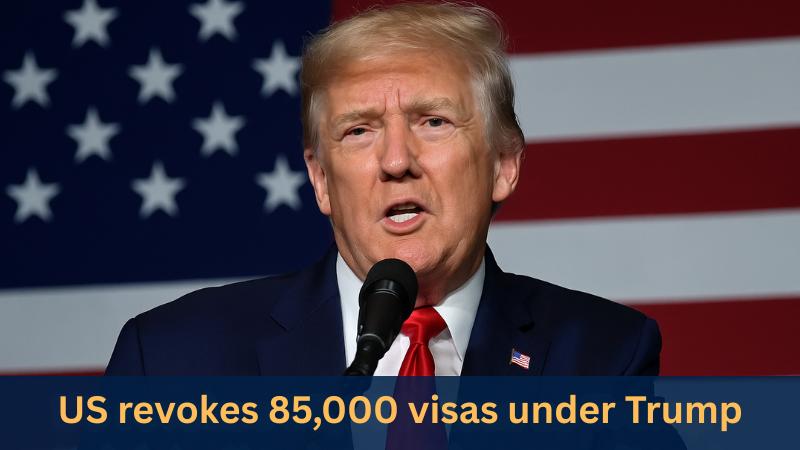 US revokes 85,000 visas as Trump administration intensifies security review