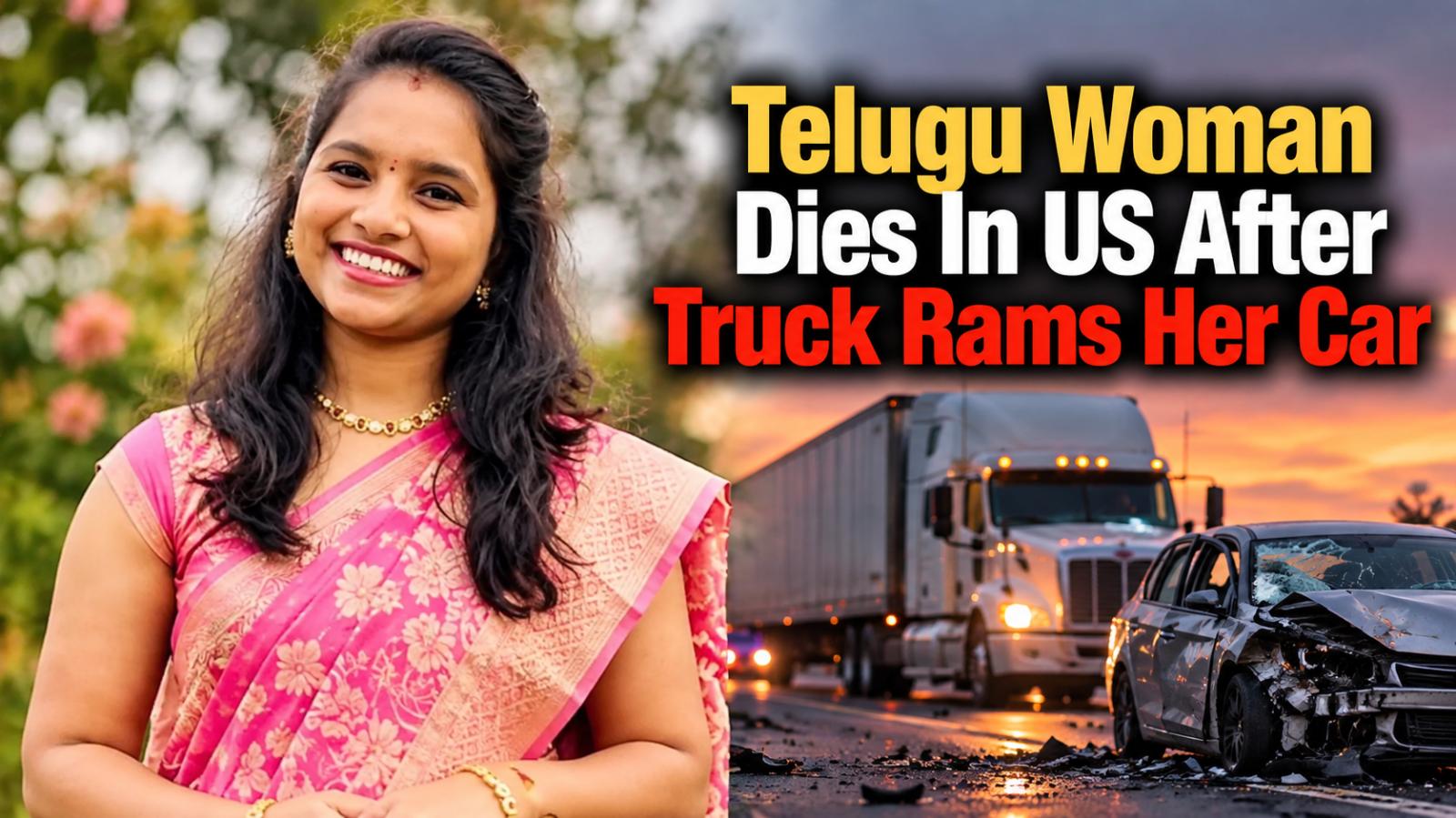 Telugu Woman Dies in Missouri Crash After Truck Hits Car