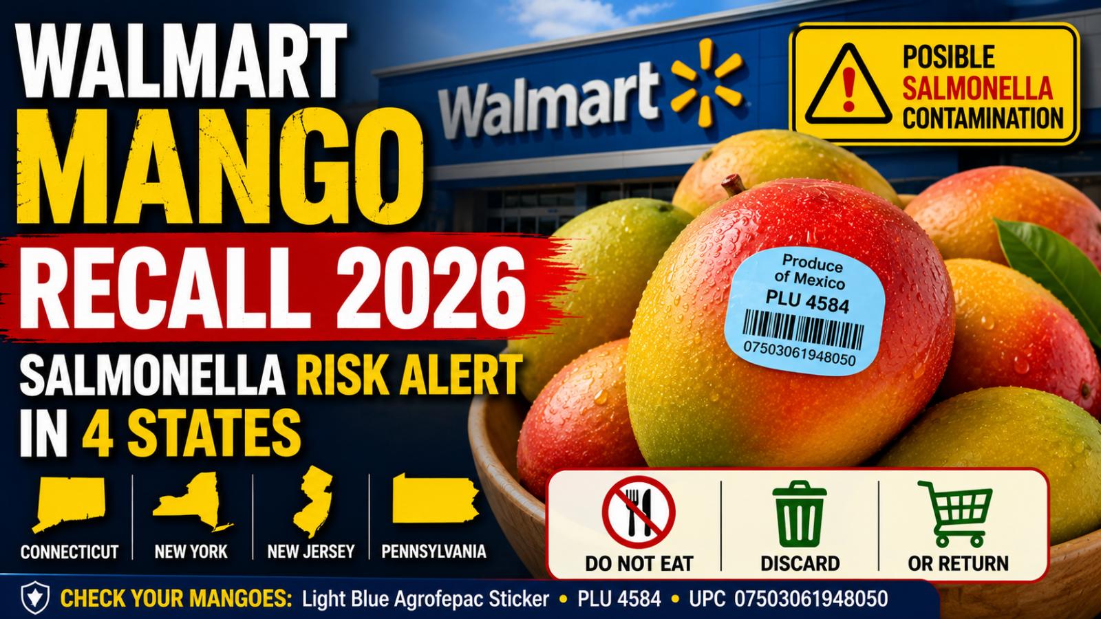 Walmart Mango Recall 2026: Salmonella Risk in Four States