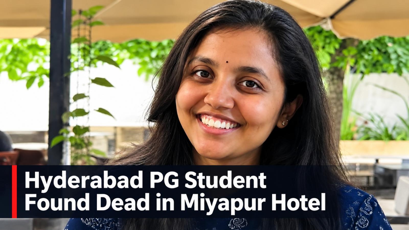 Hyderabad PG Student Found Dead in Miyapur Hotel