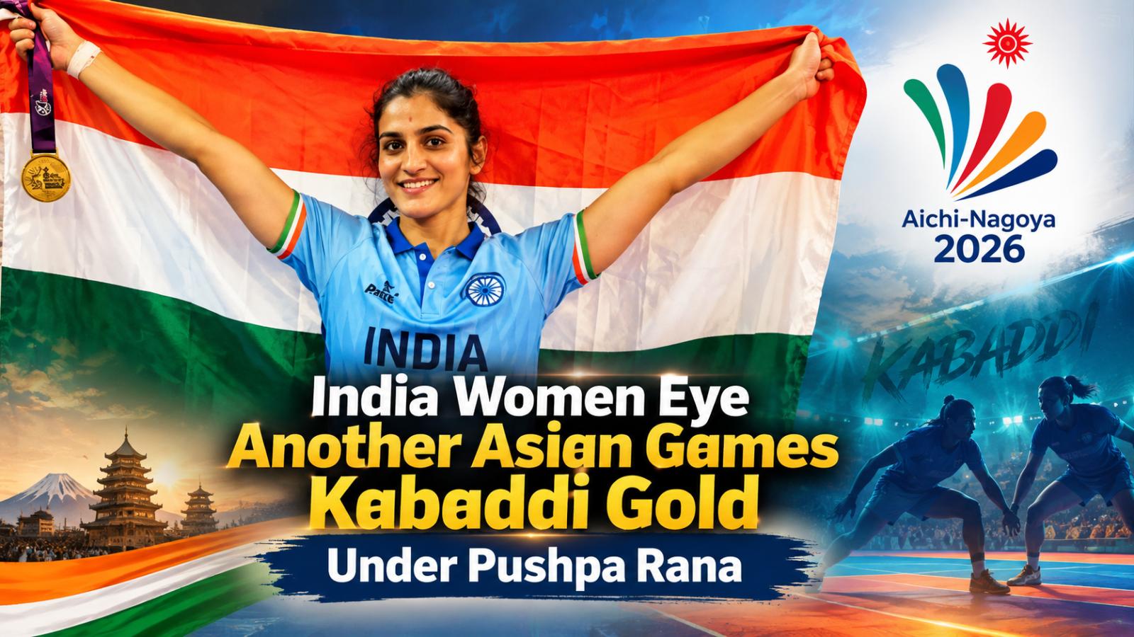 India Women Target Asian Games Kabaddi Gold Under Pushpa Rana