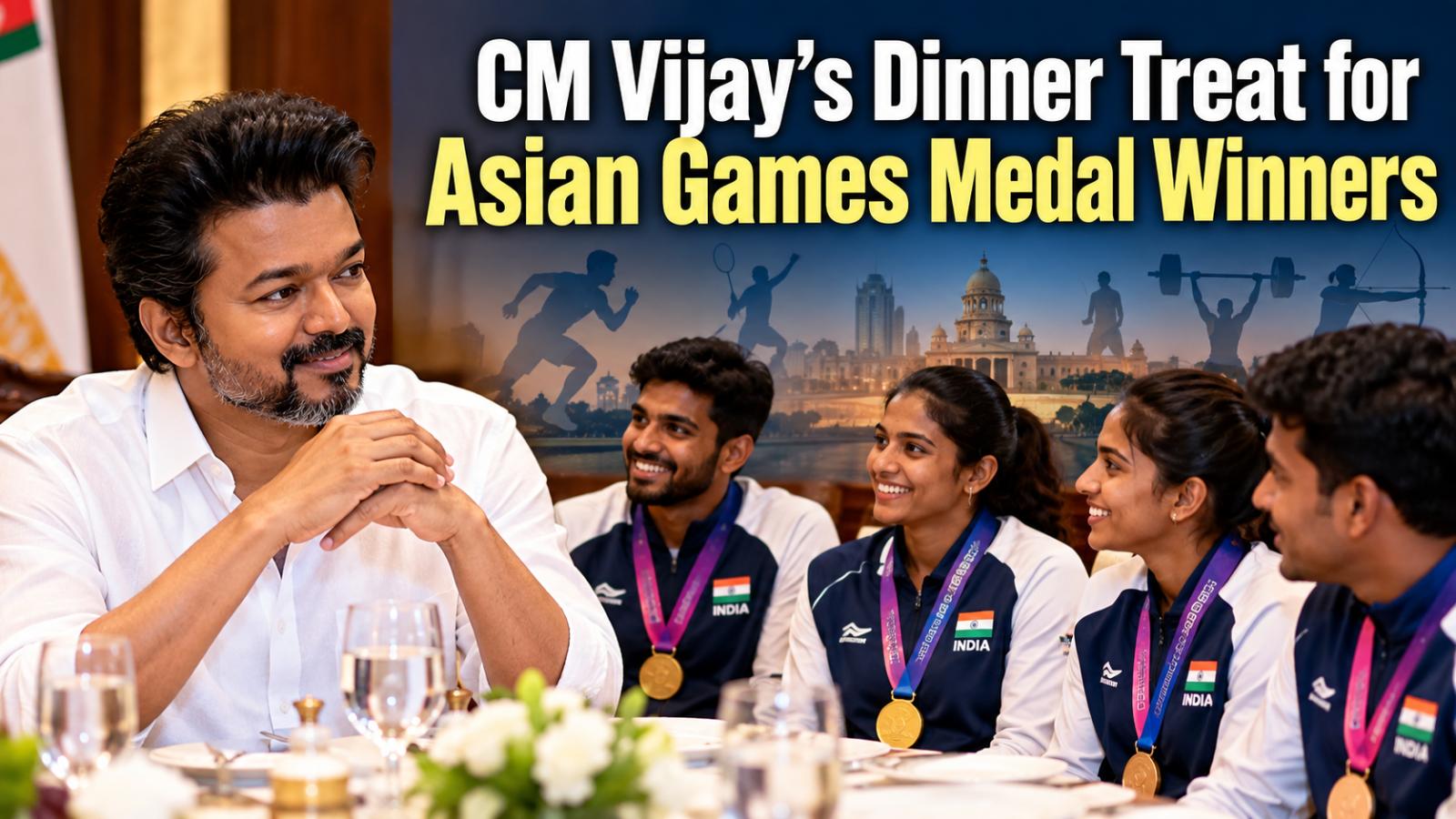 CM Vijay Plans Dinner With Tamil Nadu Asian Games Medal Winners