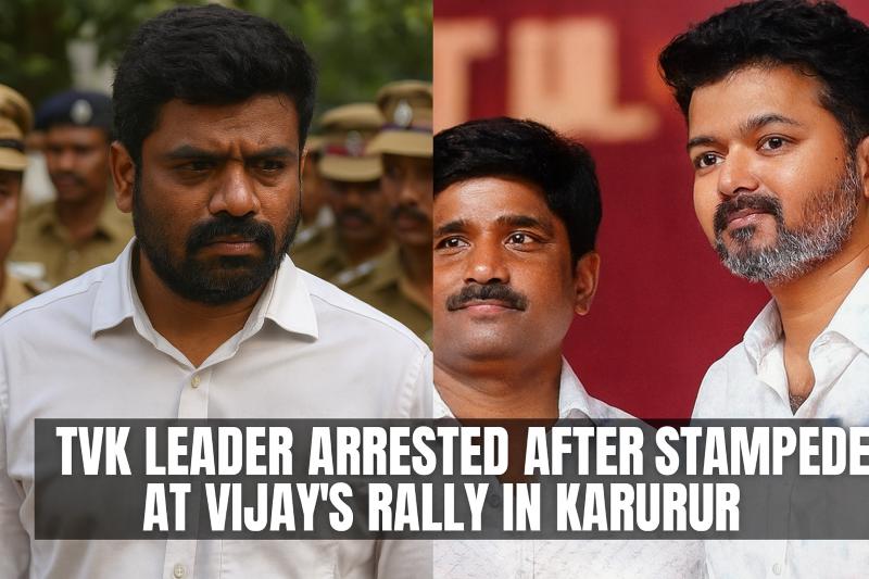 TVK Leader Arrested After Stampede At Vijay's Rally In Karur