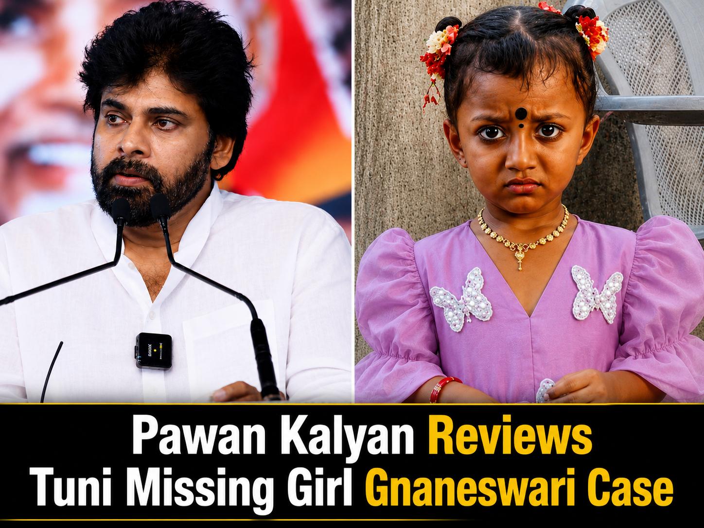 Pawan Kalyan Reviews Tuni Missing Girl Gnaneswari Case