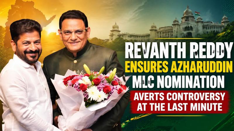 Revanth Reddy’s Strategic Move to Avoid Backlash and Secure Azharuddin's Position as MLC