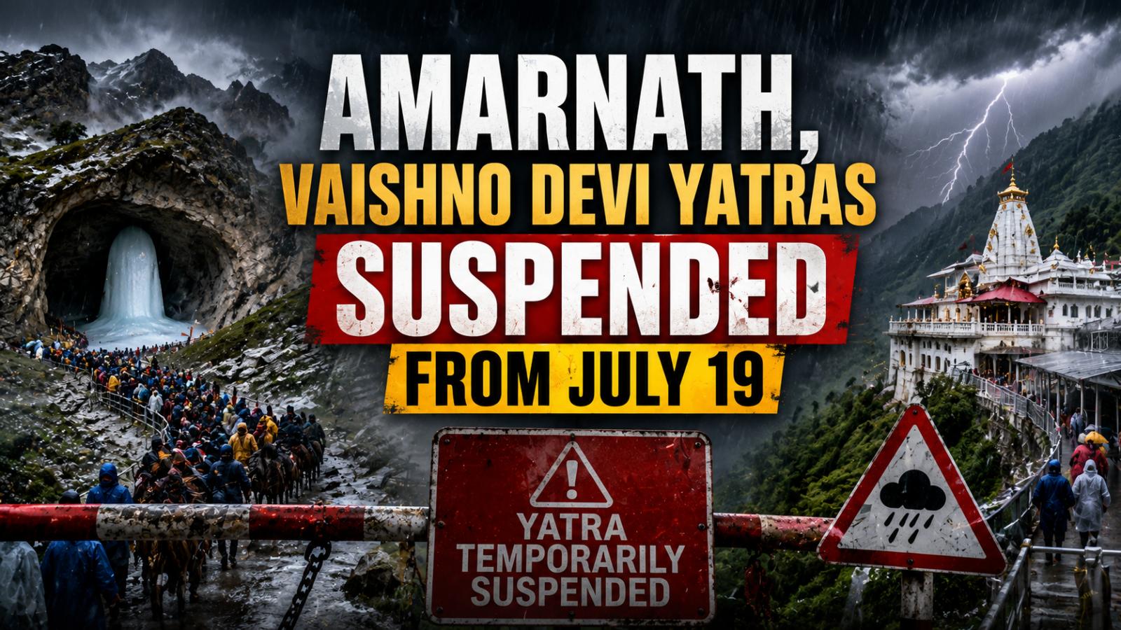 Amarnath, Vaishno Devi Yatras Suspended From July 19