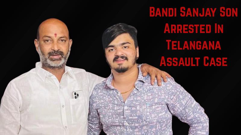 Bandi Sanjay Son Arrested In Telangana Assault Case