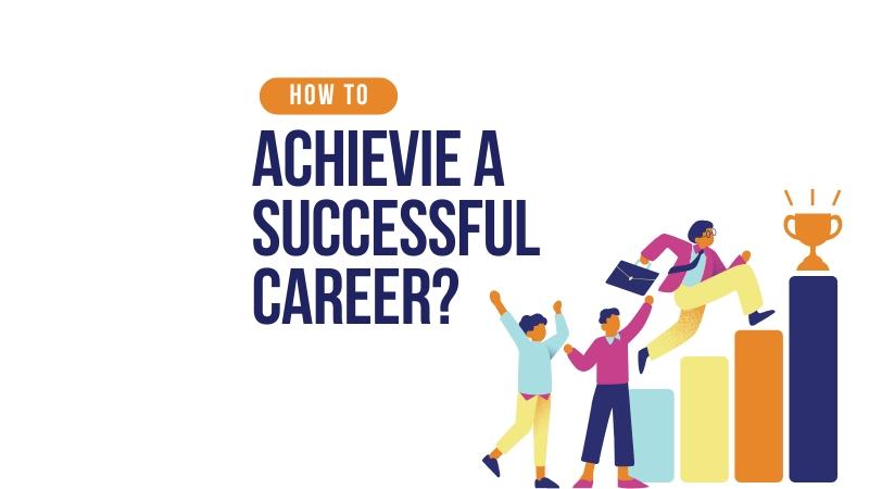 How to Build a Successful Career in 2025: Key Strategies for Success