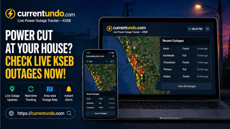 CurrentUndo.com Kerala’s Smart Solution For Real-Time Electricity Outage Tracking